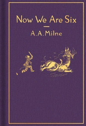 Now We Are Six: Classic Gift Edition [Winnie-the-Pooh] - hardcover