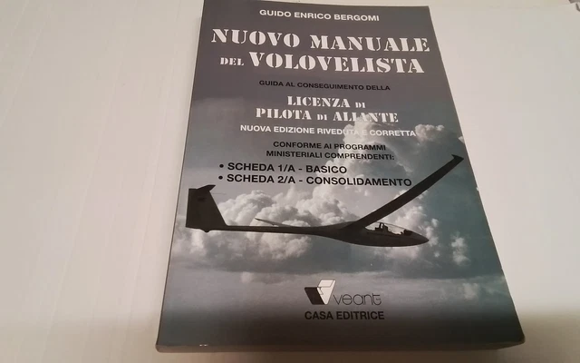 Nuovo manuale del volovelista. Guida al conseguimento della licenza....22mr26 Nuovo manuale del volovelista. Guida al conseguimento della licenza....22mr26