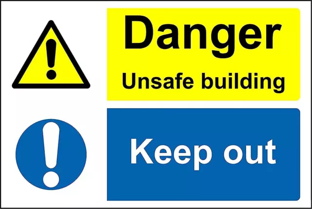 Danger unsafe building keep out sign
