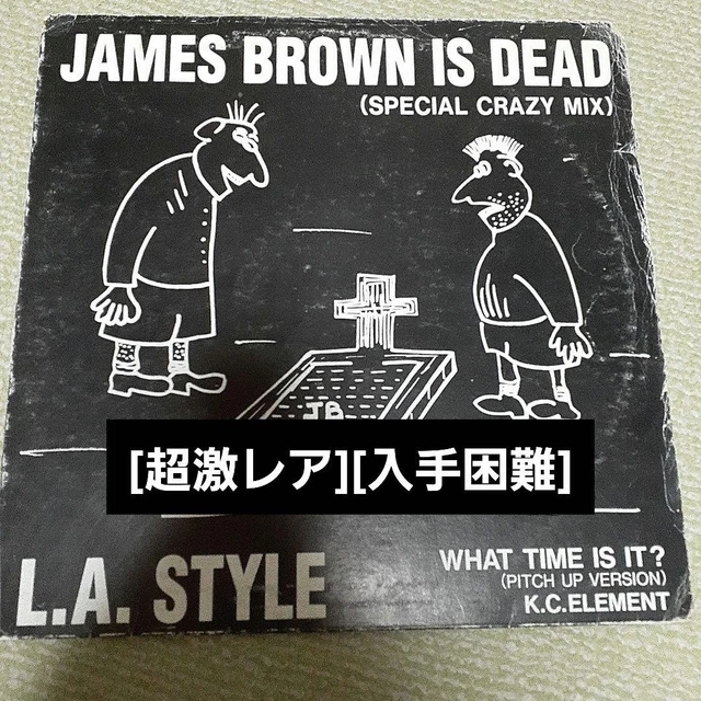 超激レアJAMES BROWN IS DEAD(specialcrazymix) L.A. STYLE JAMES BROWN IS DEAD Special Crazy Mix 12