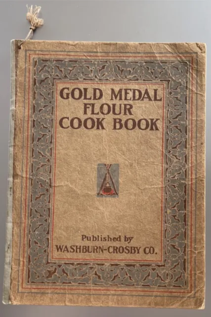 Antique 1917 Cookbook Gold Medal Flour Cook Book Washburn-Crosby