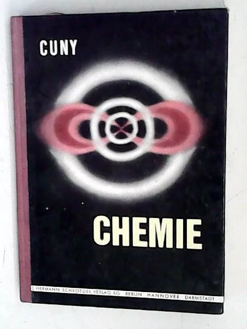 Chemie, Welt der Stoffe Cuny, Karl-Heinz und Walter Weber: