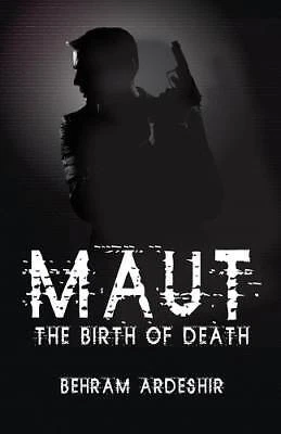 MAUT THE Birth of Death, Behram Ardeshir, Paperb £12.75 - PicClick UK