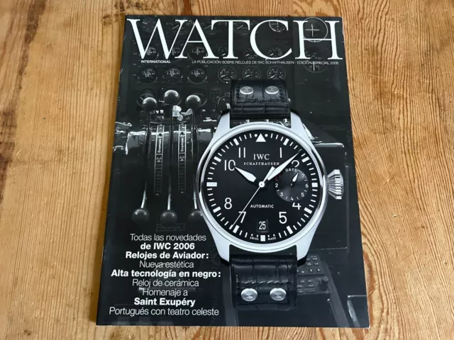 Revista WATCH International - IWC Schaffhausen - Edición Especial 2006 - Spanish