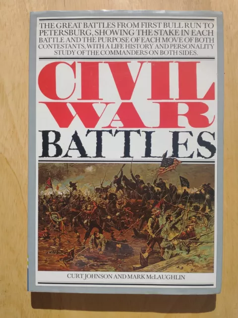 Civil War Battles by Curt Johnson Mark McLaughlin