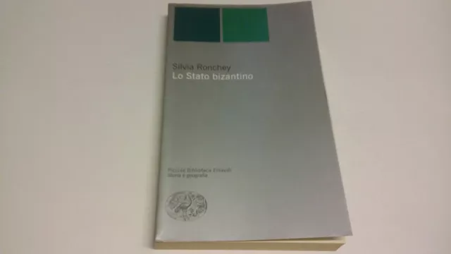 LO STATO BIZANTINO, Ronchey, Silvia - Einaudi PBE, 2002, 18g23