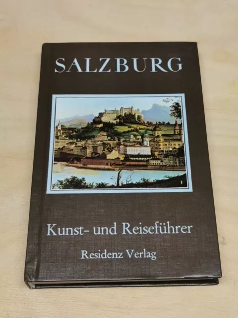 Salzburg : Ein Kunst- u. Reiseführer f. d. Stadt u. ihre Umgebg. Steinitz, Wolfg