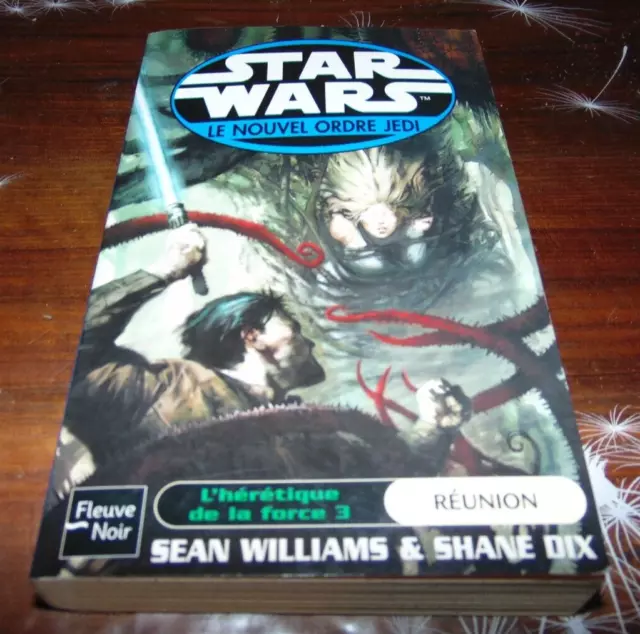 Star Wars - Le Nouvel Ordre Jedi l'hérétique de la force 3 Réunion fleuve noir