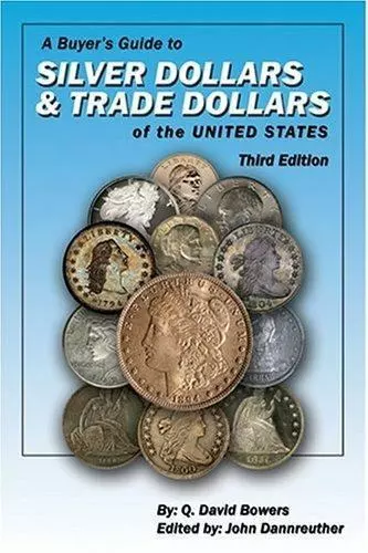 A Buyer's Guide to Silver Dollars & Trade Dollars of the United States, Q. David