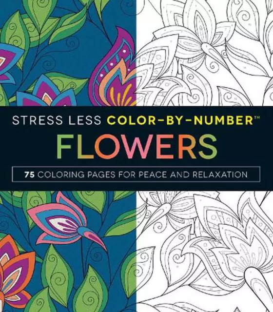 Stress weniger Farbe nach Anzahl Blumen: 75 Malvorlagen für Frieden und Entspannung