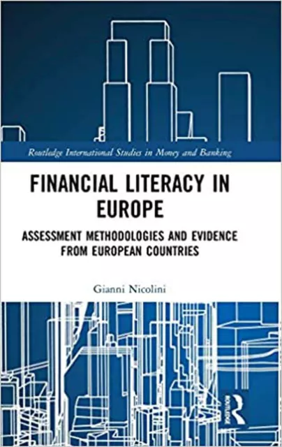 Financial Literacy in Europe: Assessment Methodologies and Evidence from Euro...