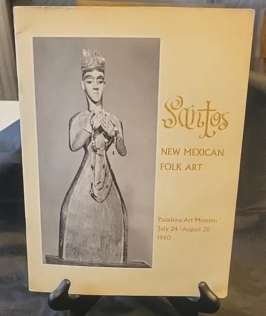 Vintage Pasadena Art Museum Santos New Mexican Folk Art Catalogue The Exhibition