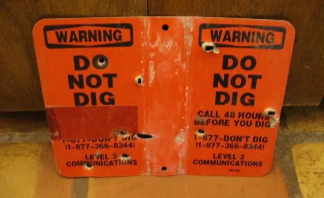 E16 - Warning Do Not Dig Buried Fiber Optic Cable Sign, Full Of Bullet Holes!