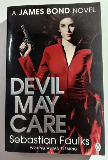 Sebastian Faulks Devil May Care Paperback Book A James Bond Novel