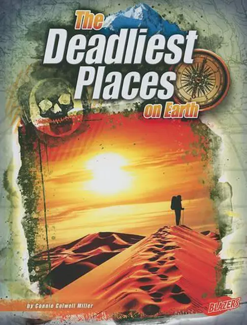 The Deadliest Places on Earth by Connie Colwell Miller (English) Hardcover Book