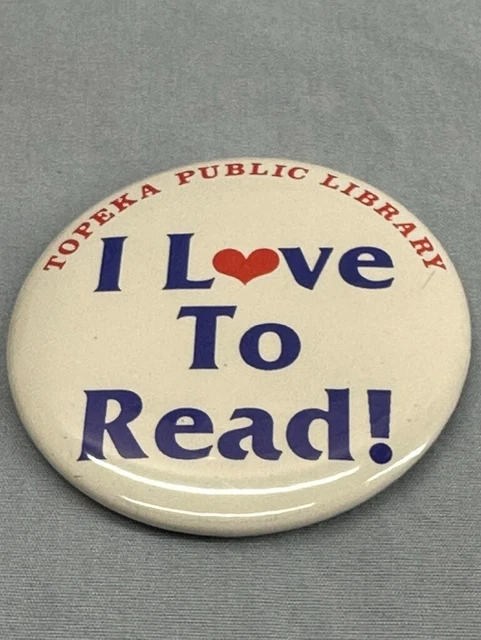 Vintage Topeka KS Kansas Public Library I Love To Read Pin Pinback Metal Button