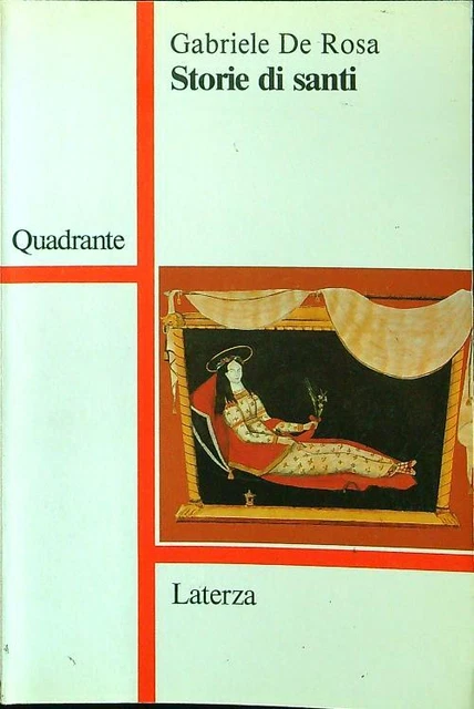 Gabriele Di Rosa STORIE DI SANTI De Rosa Gabriele Laterza 1990 Quadrante Brossura EUR 15 ...
