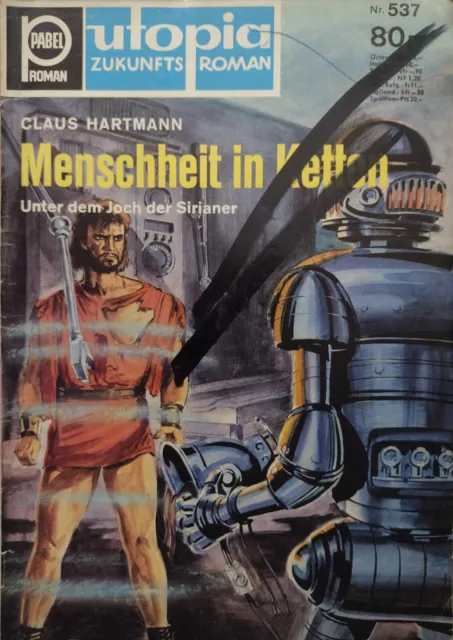 Utopia Zukunftsroman 537 Menschheit in Ketten Hartmann Sci-Fi SF Pabel Roman