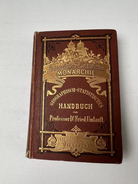 Geographisch-statistisches Handbuch Von Prof. Dr Fried Umlauft: ö-U-Monar. 1876