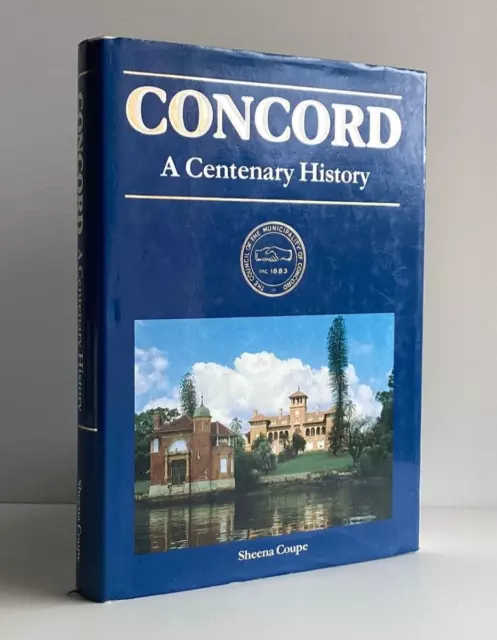 Concord : A Centenary History by Sheena Coupe (Hardcover, 1983) Free Postage