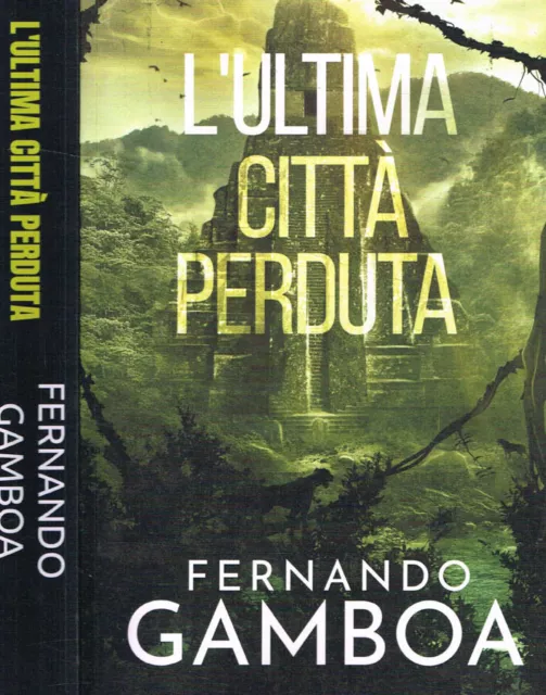 L'ultima città perduta. Le avventure di Ulisse Vidal vol.II. Fernando Gamboa. 20