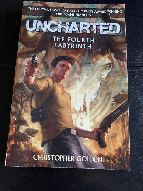 Uncharted: the Fourth Labyrinth by Christopher Golden (2011, Trade Paperback)
