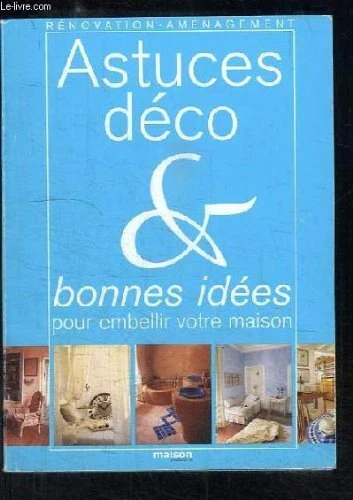 ASTUCES DECO & bonnes idees pour embellir votre maison. de MAISON ...