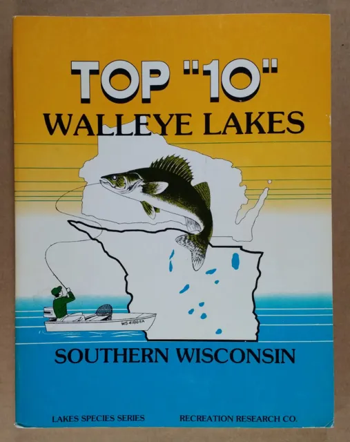 Top 10 Walleye Lakes Southern Wisconsin 1981 Fishing Hot Spots book