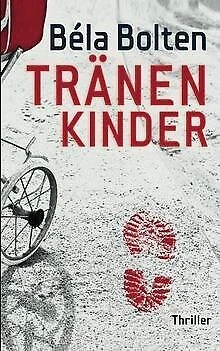 Tränenkinder von Bolten, Béla | Buch | Zustand gut