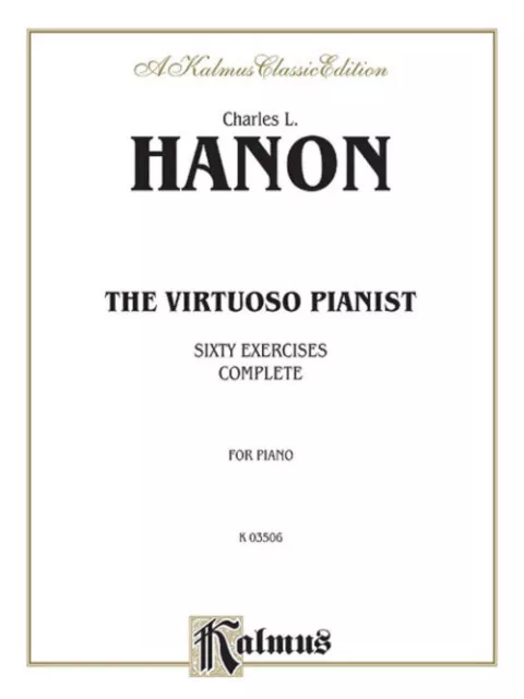 The Virtuoso Pianist, Complete | Sixty Exercises | Charles-Louis Hanon | Buch