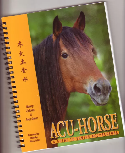 Equine ACU-HORSE: A Guide to Equine Acupressure  TallGrass Institute #92519 ^