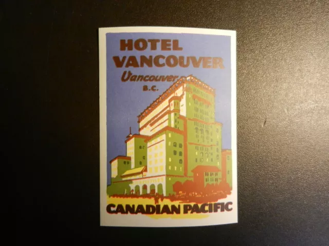 *HOTEL VANCOUVER in CANADA* VINTAGE HOTEL/LUGGAGE LABEL.  Approx. 2.50" x 3.25"