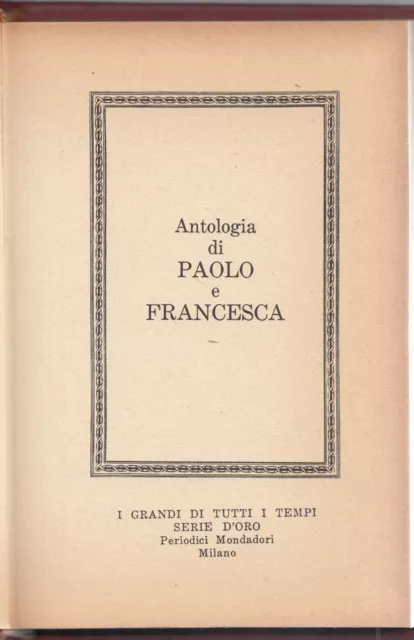 I Grandi Di Tutti I Tempi Serie Oro-Antologia Di Paolo E Francesca Mondadori