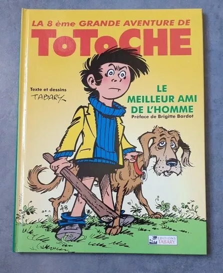 TOTOCHE - Le meilleur ami de l'homme