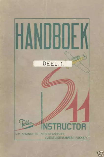 FOKKER S-11 INSTRUCTOR / DEEL I / BESCHRIJVEND HANDBOEK.         DOWNLOAD or DVD