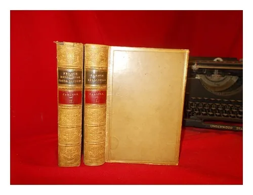 CARLYLE, THOMAS (1795-1881) The French revolution: Complete in two volumes 1885
