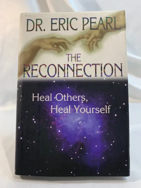 The Reconnection : Guéris les autres, guéris-toi toi-même par Eric Pearl HC/DJ 2