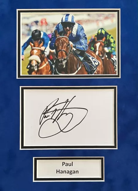 Paul Hanagan Hand Signed A4 Mounted Photo Display Horse Racing Autograph