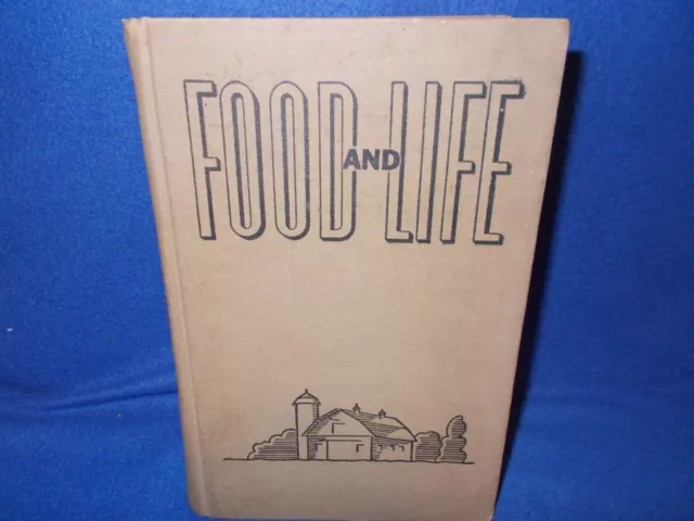 FOOD AND LIFE - Yearbook of Agriculture - HC, 1939