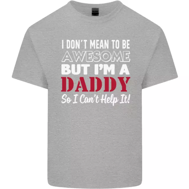 T-shirt da uomo in cotone I Dont Mean to but Im a Daddy Fathers Day 4