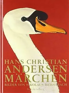Hans Christian Andersen Märchen: Bilder von Nikolaus Hei... | Buch | Zustand gut
