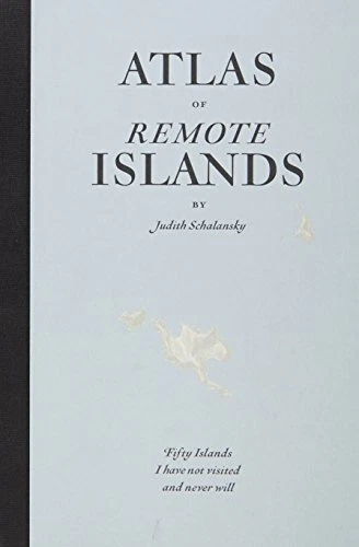 (Good)-Atlas of Remote Islands: Fifty Islands I Have Not Visited and Never Will