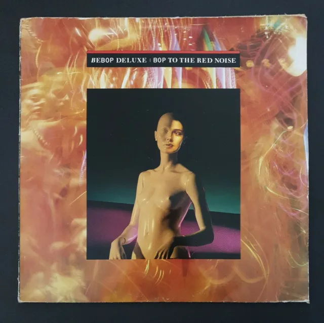 BOP TO THE RED NOISE - 'Bebop Deluxe' 12" Vinyl LP Record 1986