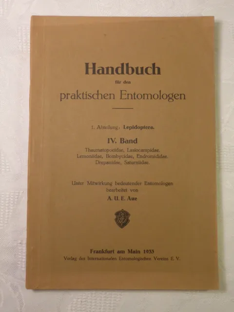 Handbuch für den praktischen Entomologen IV. Band Lepidoptera Aue 1933 180 n. S.