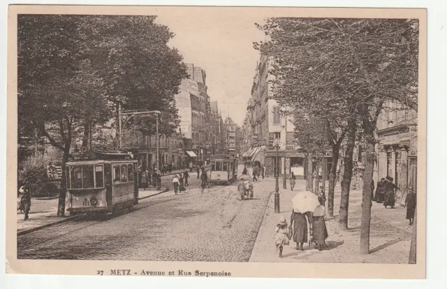 METZ - Moselle - CPA 57 - Tramways - Tramway avenue et Rue Serpenoise