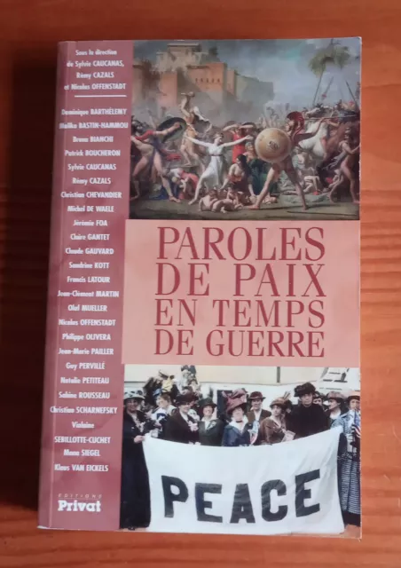 Paroles de paix en temps de guerre ( S. Caucanas, R. Cazals, N. Offenstadt )