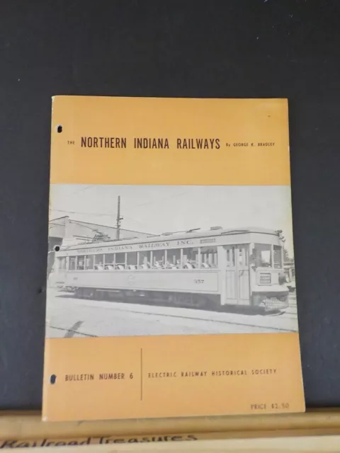 ERHS Bulletin #6 1953 Northern Indiana Railways von George Bradley