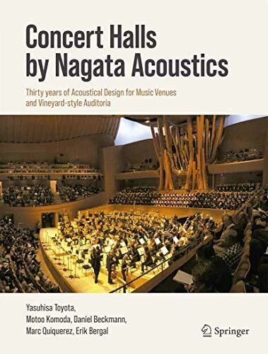 Concert Halls by Nagata Acoustics: Thirty Years of Acoustical Design for Mus...