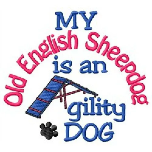 My Old English Sheepdog is An Agility Dog Ladies T-Shirt - DC1764L Size S - XXL