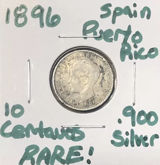 1896 Puerto Rico 10 Centavos Spain .900 Silver Alfonso XIII Authentic Scarce XF